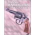 Classic Handguns Of The 20Th Century