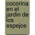 Cocorina En El Jardin de Los Espejos