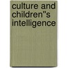 Culture and Children''s Intelligence by Lawrence G. Weiss