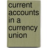 Current Accounts in a Currency Union door Jorg Decressin