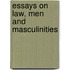Essays on Law, Men and Masculinities