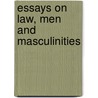 Essays on Law, Men and Masculinities door Richard Collier