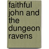 Faithful John And The Dungeon Ravens door Giselle Renarde