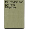 Fax, Modem And Text For Ip Telephony by Gonzalo Salgueiro