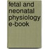 Fetal And Neonatal Physiology E-Book