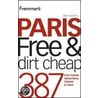 Frommer''s Paris Free and Dirt Cheap door Anna E. Brooke