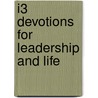 I3 Devotions For Leadership And Life door Dan Brokke