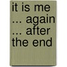 It Is Me ... Again ... After The End door Mayra S. Mutt