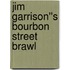Jim Garrison''s Bourbon Street Brawl
