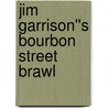 Jim Garrison''s Bourbon Street Brawl door James Savage