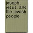 Joseph, Jesus, And The Jewish People