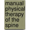 Manual Physical Therapy Of The Spine door Kenneth Olson