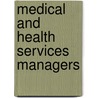 Medical and Health Services Managers door Stephen Gladwell