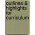 Outlines & Highlights For Curriculum