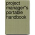 Project Manager''s Portable Handbook