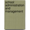 School Administration and Management door S.K. Kochhar