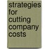 Strategies for Cutting Company Costs