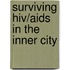 Surviving Hiv/Aids In The Inner City