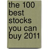 The 100 Best Stocks You Can Buy 2011 door Peter Sander
