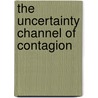 The Uncertainty Channel of Contagion door Prakash Kannan