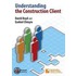 Understanding the Constuction Client