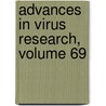 Advances in Virus Research, Volume 69 door Karl Maramorosch