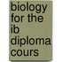 Biology For The Ib Diploma Cours
