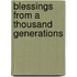 Blessings From A Thousand Generations