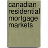 Canadian Residential Mortgage Markets door John Kiff