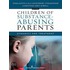 Children Of Substance-Abusing Parents