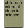 Children''s Informal Ideas in Science door Paul Black