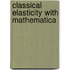 Classical Elasticity with Mathematica