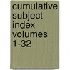 Cumulative Subject Index Volumes 1-32 door Thomas Lucatorto
