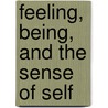 Feeling, Being, and the Sense of Self by Marcus West