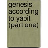 Genesis According to Yabit (Part One) door Sarah Alison Jones