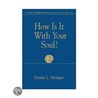 How Is It With Your Soul Class Leader door Denise Stringer