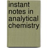 Instant Notes in Analytical Chemistry by P.J. Haines