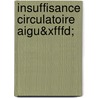 Insuffisance Circulatoire Aigu&xfffd; door Jean-Louis Vincent