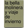 La Bella Molinera Y Viaje De Invierno by Wilhelm Möller