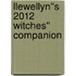 Llewellyn''s 2012 Witches'' Companion