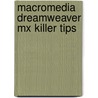 Macromedia Dreamweaver Mx Killer Tips door Joseph Lowery