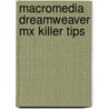 Macromedia Dreamweaver Mx Killer Tips by Joseph Lowery