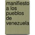 Manifiesto A Los Pueblos De Venezuela