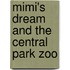 Mimi's Dream And The Central Park Zoo
