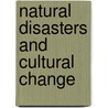 Natural Disasters and Cultural Change door Arch World
