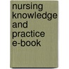 Nursing Knowledge and Practice E-Book by David Howard