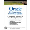 OracleÂ® Performance Survival Guide door Guy Harrison