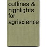 Outlines & Highlights For Agriscience door Leonie Burton