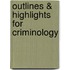 Outlines & Highlights For Criminology