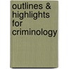 Outlines & Highlights For Criminology door Frank Schmalleger